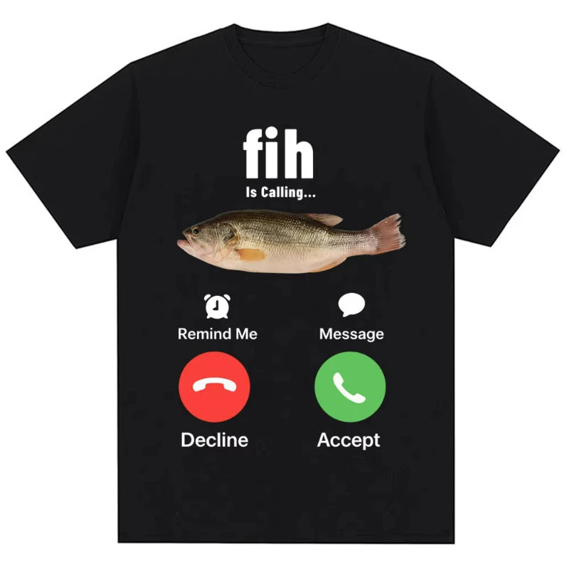 Fashion Fih Is Calling Meme T-shirt Humor Funny Men Women High Quality T Shirts Summer Cotton Casual Short Sleeve Streetwear
